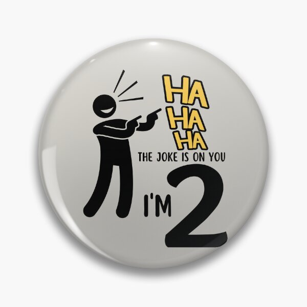 Item preview, HaHa Ha, The Joke is On You, I am 2 toddler, child, kids birthday shirt or to wear the entire year of age two designed and sold by tranquilbeach.