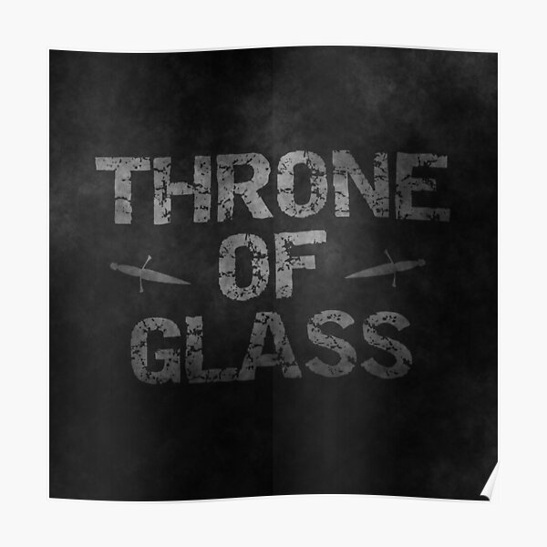 Throne Of Glass Poster For Sale By Believeluna Redbubble 3272