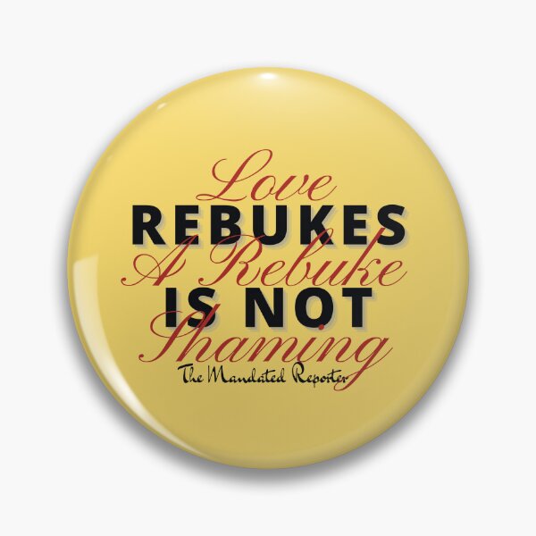 Item preview, Love Rebukes. A Rebuke is Not Shaming. - Party Yellow designed and sold by TheReporter1.