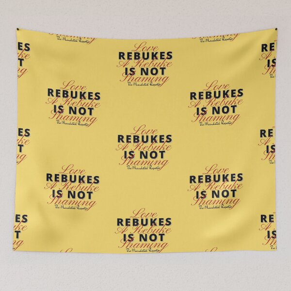 Item preview, Love Rebukes. A Rebuke is Not Shaming. - Party Yellow designed and sold by TheReporter1.