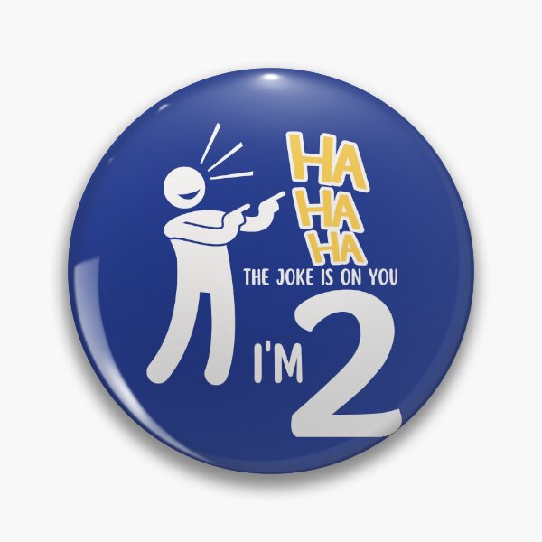 Item preview, HaHa Ha, The Joke is On You, I am 2 toddler, child, kids birthday shirt or to wear the entire year of age two designed and sold by tranquilbeach.