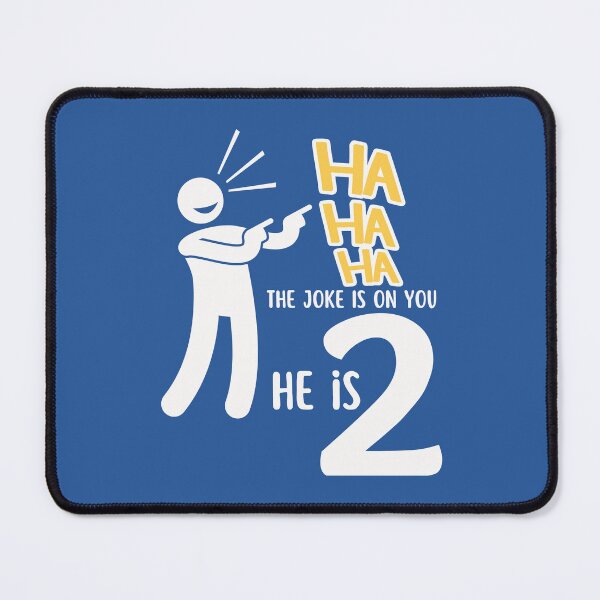 Item preview, Copy of HaHa Ha, The Joke is On You, I am 2 toddler, child, kids birthday shirt or to wear the entire year of age two designed and sold by tranquilbeach.