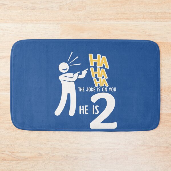 Item preview, Copy of HaHa Ha, The Joke is On You, I am 2 toddler, child, kids birthday shirt or to wear the entire year of age two designed and sold by tranquilbeach.