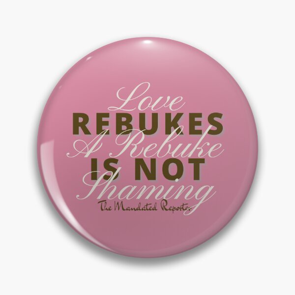 Item preview, Love Rebukes. A Rebuke is Not Shaming. - Orchid Pink designed and sold by TheReporter1.