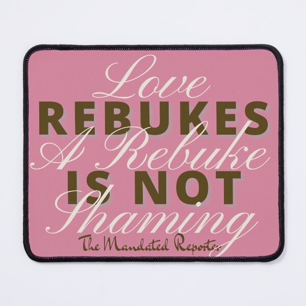 Item preview, Love Rebukes. A Rebuke is Not Shaming. - Orchid Pink designed and sold by TheReporter1.