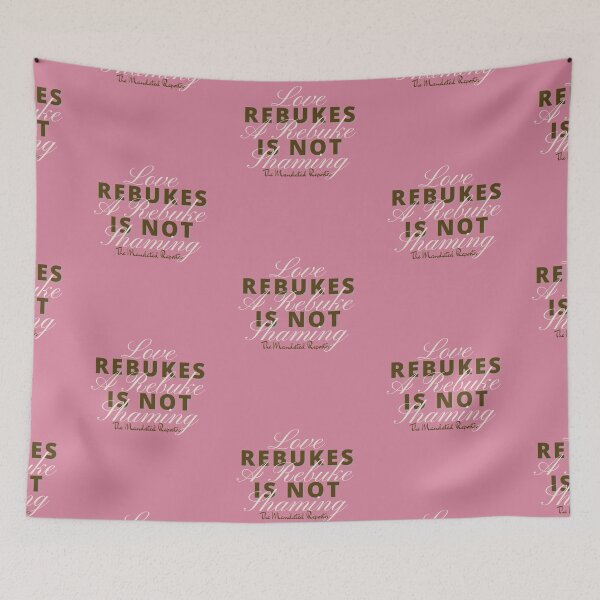 Item preview, Love Rebukes. A Rebuke is Not Shaming. - Orchid Pink designed and sold by TheReporter1.