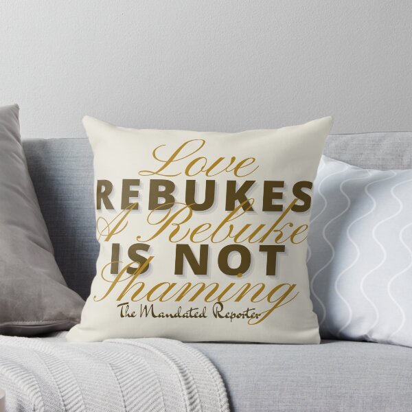 Item preview, Love Rebukes. A Rebuke is Not Shaming. - Khaki designed and sold by TheReporter1.