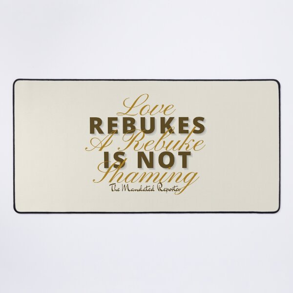 Item preview, Love Rebukes. A Rebuke is Not Shaming. - Khaki designed and sold by TheReporter1.