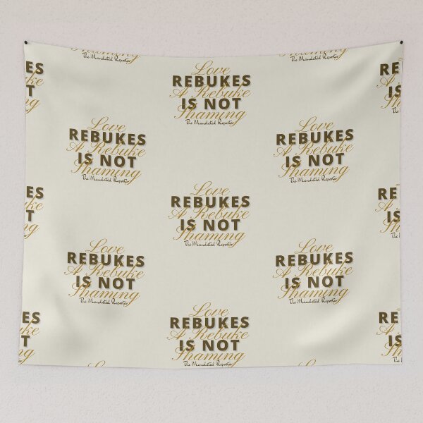 Item preview, Love Rebukes. A Rebuke is Not Shaming. - Khaki designed and sold by TheReporter1.
