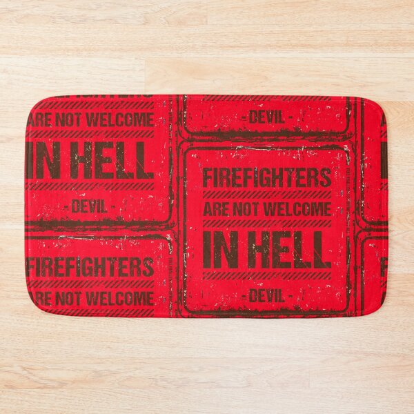Item preview, FIREFIGHTERS ARE NOT WELCOME IN HELL - BY ORDER OF THE DEVIL  designed and sold by fullyballed.