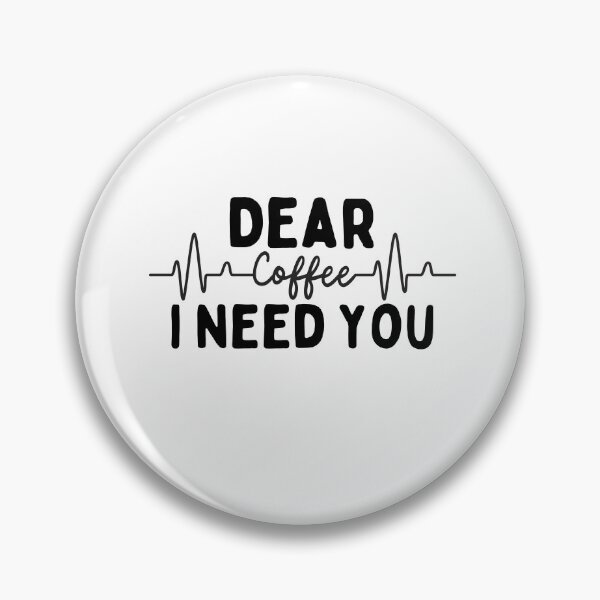 Item preview, Dear Coffee I Need You designed and sold by nextneveldesign.