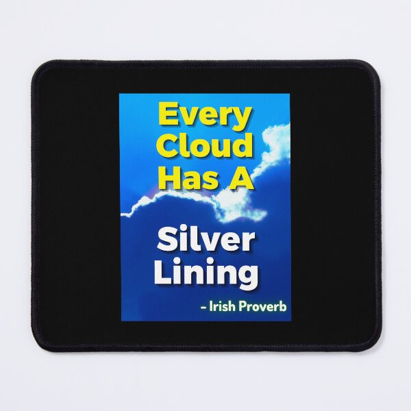Item preview, Irish Proverb - Every Cloud Has A Silver Lining designed and sold by IrishProverbs.