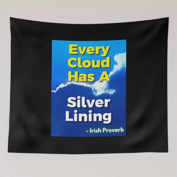 Item preview, Irish Proverb - Every Cloud Has A Silver Lining designed and sold by IrishProverbs.