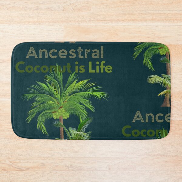 Item preview, Quotes - Ancestral Coconut Is Life designed and sold by ttsayt1earth.