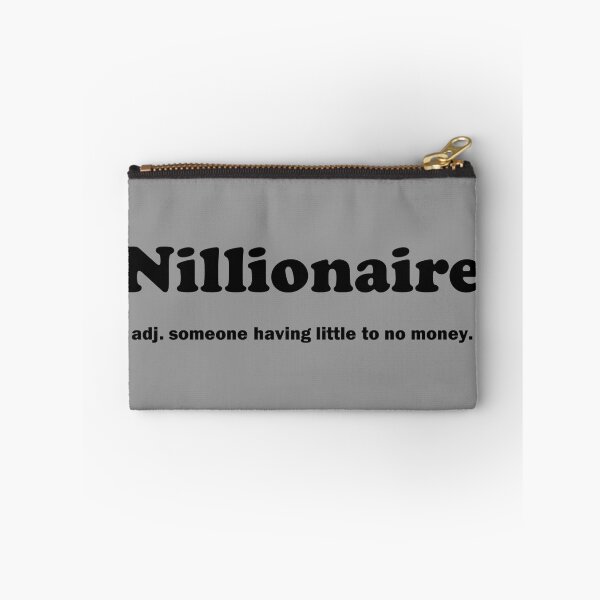 Item preview, Nillionaire Someone With Little To No Money designed and sold by MurphyMorganGifts.