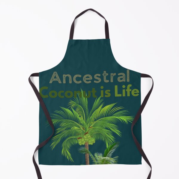 Item preview, Quotes - Ancestral Coconut Is Life designed and sold by ttsayt1earth.