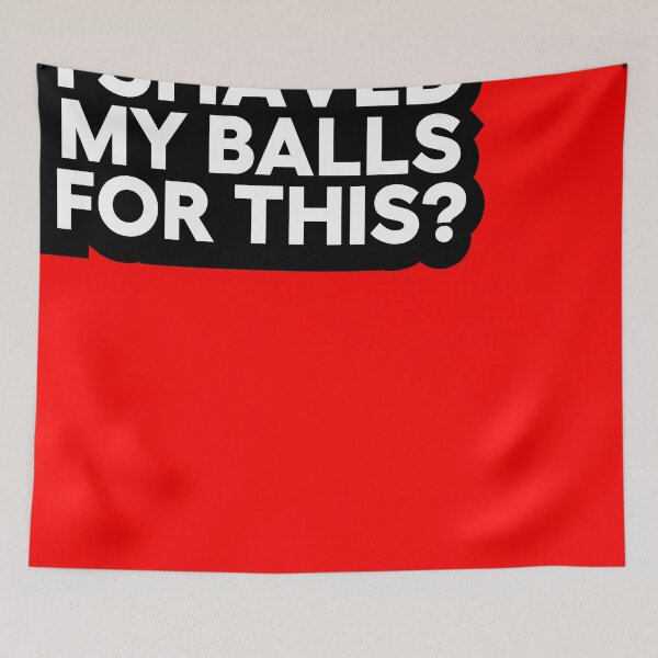 Item preview, i shaved my balls for this designed and sold by MURCPOSE.