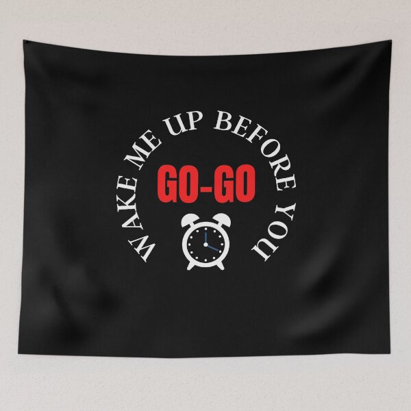 Item preview, wake me up before you go go designed and sold by Emotionsy.