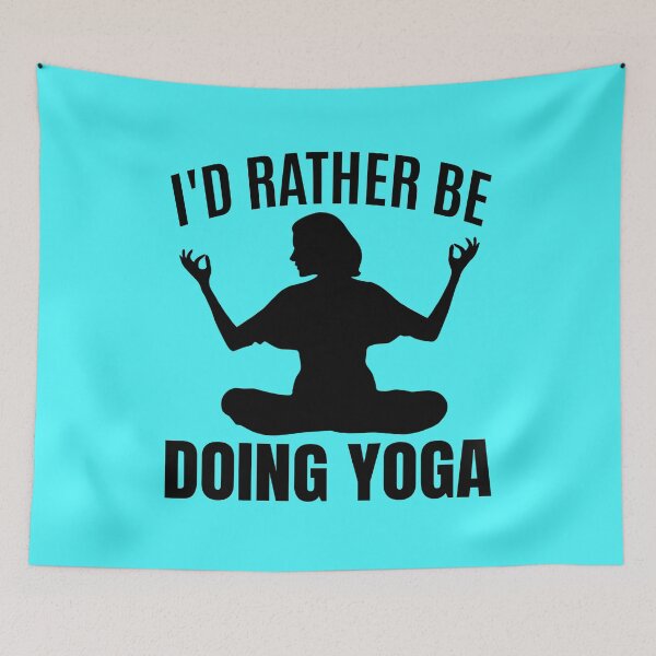 Item preview, I'd Rather Be Doing Yoga - Yoga Lovers designed and sold by HappyArts90.