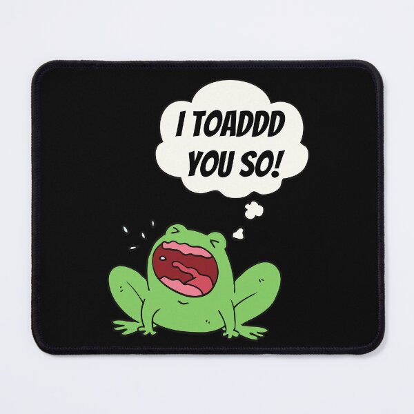 Item preview, I Toad You So Cute Funny Animal Pun designed and sold by LoveSeasonz.