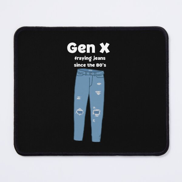 Item preview, Gen X Fraying Jeans Since the 80s designed and sold by It's On Backwards.
