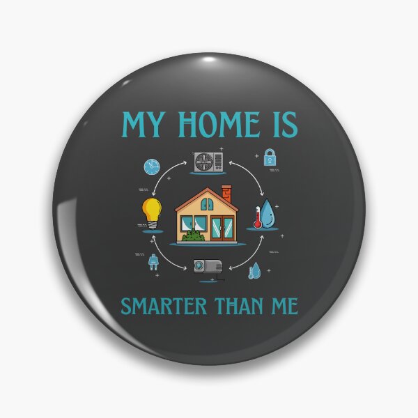 Item preview, My Home Is Smarter Than Me designed and sold by SwejdDesign.