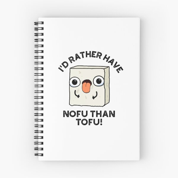 Item preview, I'd Rather Have Nofu Than Tofu Funny Food Puns  designed and sold by punnybone.