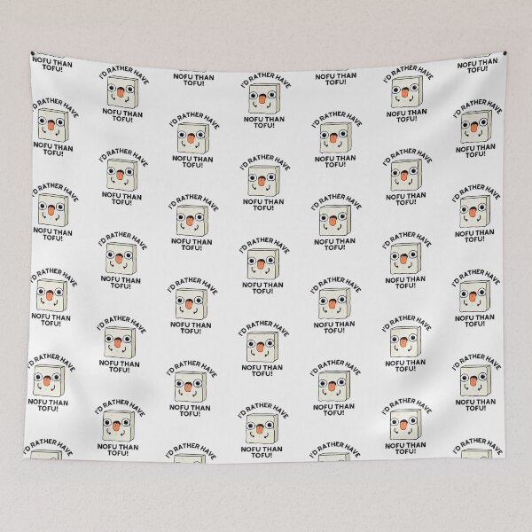 Item preview, I'd Rather Have Nofu Than Tofu Funny Food Puns  designed and sold by punnybone.
