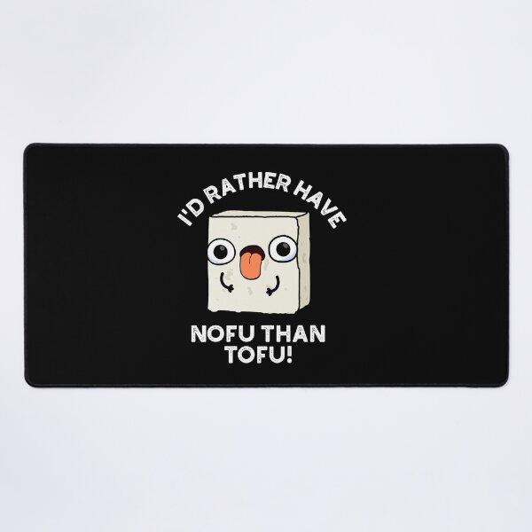 Item preview, I'd Rather Have Nofu Than Tofu Funny Food Puns (Dark BG) designed and sold by punnybone.