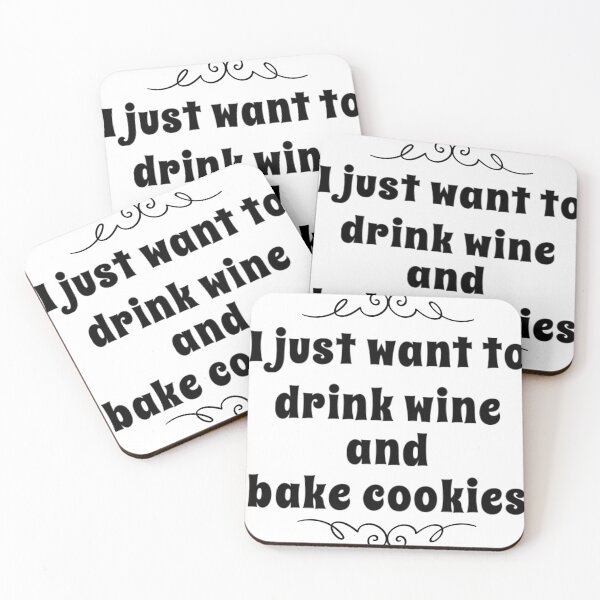 Item preview, I just want to drink wine and bake cookies designed and sold by The  Lifers.