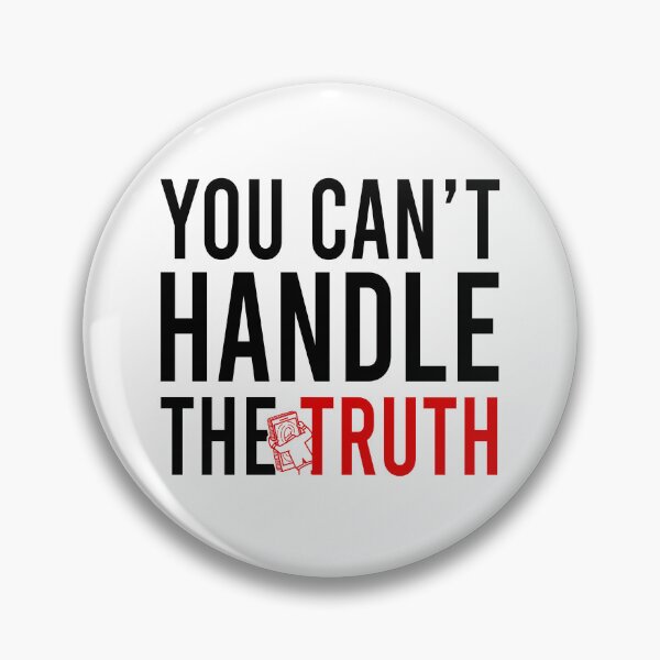 Item preview, You can't handle the truth designed and sold by Bigilyy.
