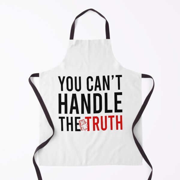Item preview, You can't handle the truth designed and sold by Bigilyy.