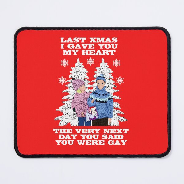 Item preview, Last Xmas I Gave You My Heart & The Very Next Day You Said You Were Gay! Gay/LGBTQ Xmas designed and sold by loveplasticpam.