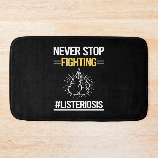 Item preview, Never Stop Fighting With Listeriosis designed and sold by StoreHornedFace.