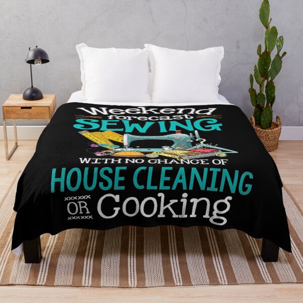 Item preview, Weekend Forecast Sewing With No Chance Of House Cleaning designed and sold by Earthshaker-art.