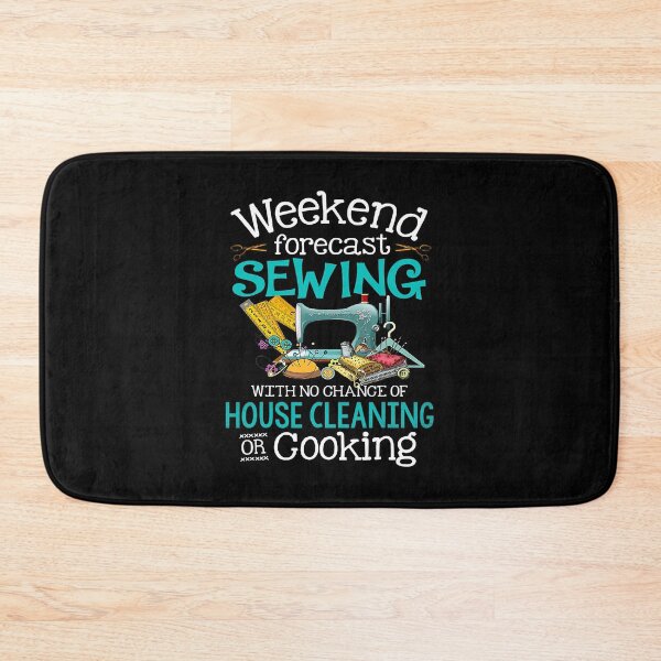 Item preview, Weekend Forecast Sewing With No Chance Of House Cleaning designed and sold by Earthshaker-art.