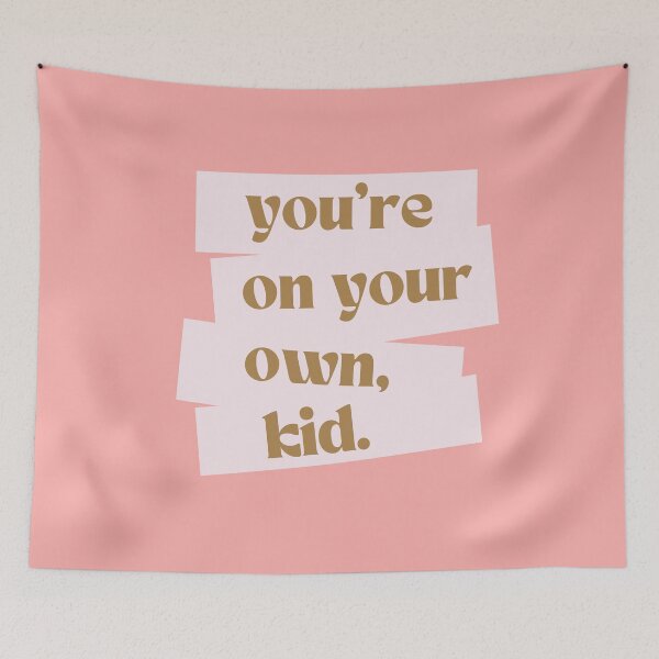 Item preview, You're on your own kid / Pink and brown designed and sold by BloompodDesigns.