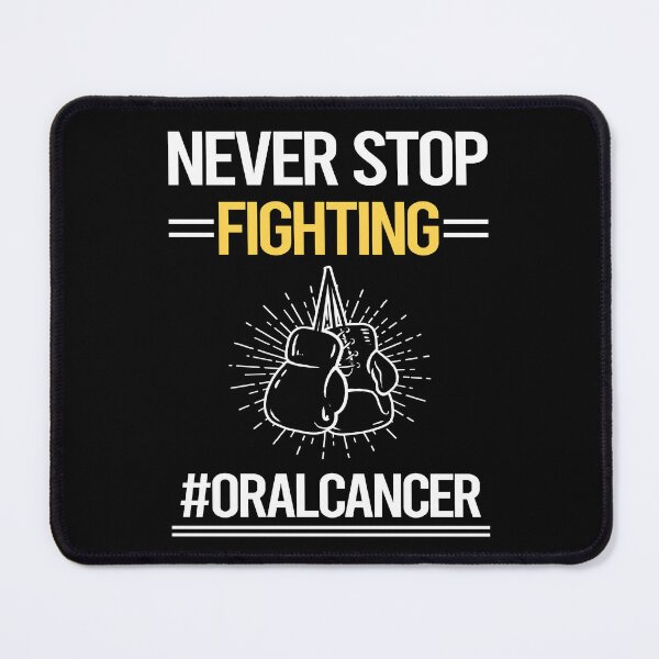 Item preview, Never Stop Fighting With Oral Cancer designed and sold by StoreHornedFace.