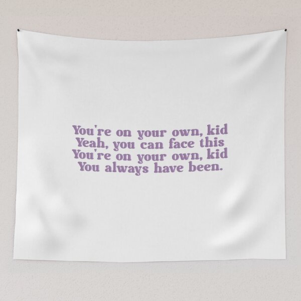 Item preview, you're on your own, kid, you always have been - ts  designed and sold by xmaryf.