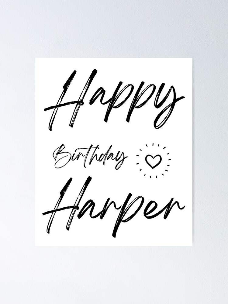 “Happy Birthday Harper” Poster for Sale by MokonoKokoro | Redbubble