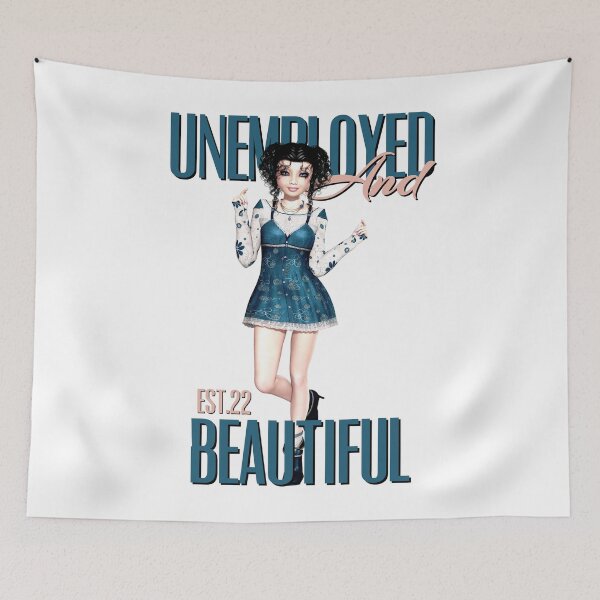 Item preview, UNEMPOLYED AND BEAUTIFUL designed and sold by GAADesignz.