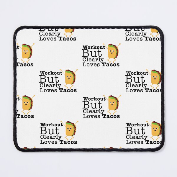 Item preview, Workout But Clearly Loves Tacos designed and sold by nextneveldesign.