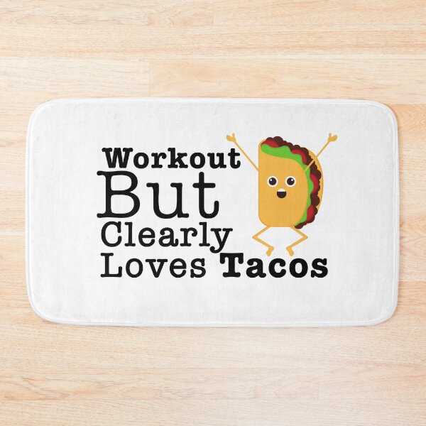 Item preview, Workout But Clearly Loves Tacos designed and sold by nextneveldesign.