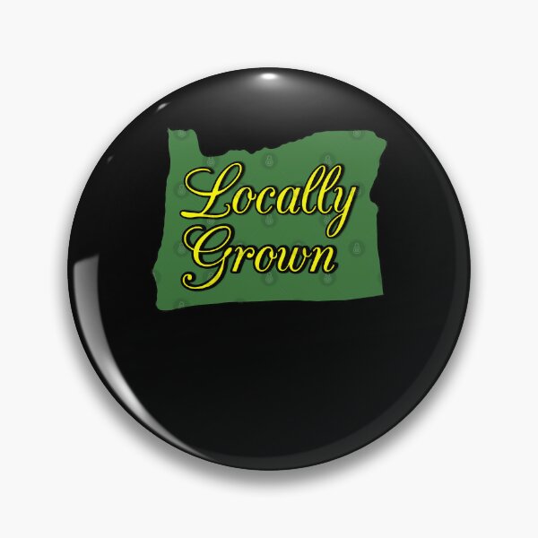 Item preview, Locally Grown OR  designed and sold by gergabmeks6.