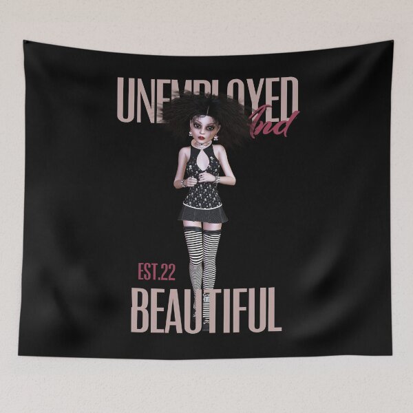 Item preview, UNEMPOLYED AND BEAUTIFUL designed and sold by GAADesignz.