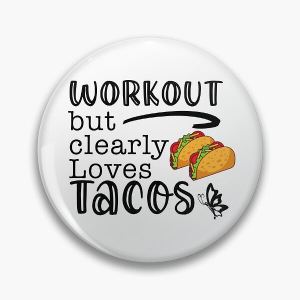 Item preview, Workout But Clearly Loves Tacos designed and sold by nextneveldesign.