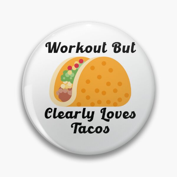 Item preview, Workout But Clearly Loves Tacos designed and sold by nextneveldesign.