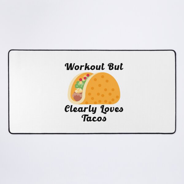 Item preview, Workout But Clearly Loves Tacos designed and sold by nextneveldesign.