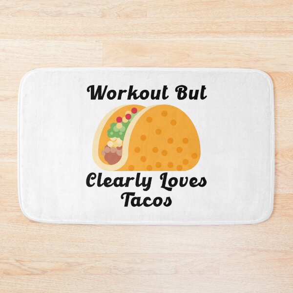 Item preview, Workout But Clearly Loves Tacos designed and sold by nextneveldesign.
