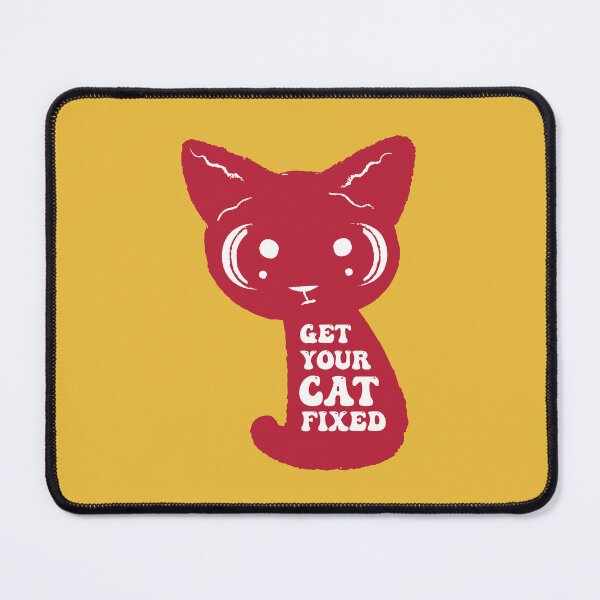Item preview, Get Your Cat Fixed designed and sold by THROUGH-LIFE.